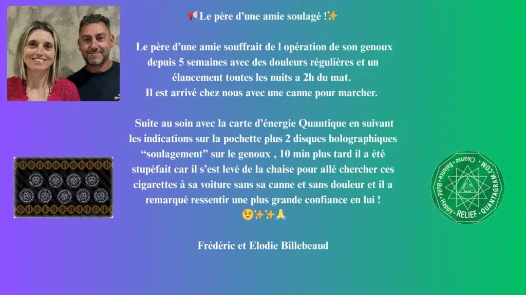 Soulagement suite à des soins prodigués avec la carte quantique